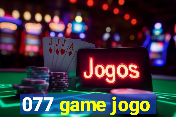 077 game jogo